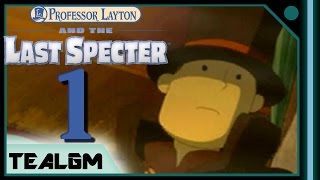 Professor Layton amp The Spectres Call Last Specter  Part 1 I Am Now Hooked [upl. by Alathia630]