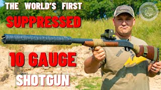 The Suppressed 10 Gauge Shotgun The World’s First Suppressed 10 Gauge [upl. by Biancha]