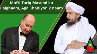 Mufti Tariq Masood ka Aga Khani Ismaili ko paigham  Short Clip [upl. by Liscomb]