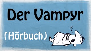 DER VAMPYR Hörbuch [upl. by Ivo]