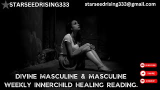 Divine Masculine amp Masculine Inner Child Healing Reading For 220824 Please Read Description Box [upl. by Dulcea]