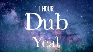 Yeat Dub 1 hour [upl. by Analeh]