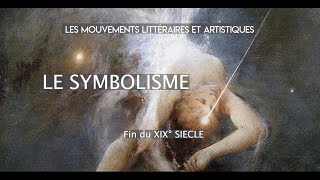 Le Symbolisme  mouvement littéraire et artistique du XIX° Bac Français [upl. by Lindberg991]