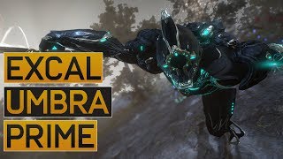 Warframe Excalibur Umbra Prime [upl. by Archibold506]