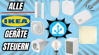 ALLE IKEA Geräte ohne HUB steuern  Einbindung ins Home Assistant leicht gemacht [upl. by Earvin]