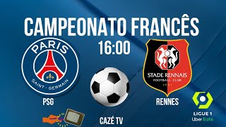 PSG X RENNES ⚽️CAMPEONATO FRANCÊS  HORÁRIO  ONDE ASSISTIR  JOGOS DE HOJE [upl. by Nnyletak]