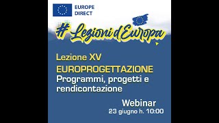 Europrogettazione programmi progetti e rendicontazione 23062022 [upl. by Delanie]