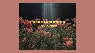 「Luv Note  chloe moriondo lyrics💌🌦」 [upl. by Hadeehsar]