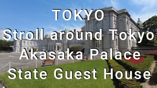 TOKYO Stroll around Tokyo Akasaka Palace State Guest House [upl. by Eiralc]