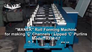 Manek  Roll Forming Machine to make C Channel  Lipped Purlin Model RFM17 [upl. by Babcock565]