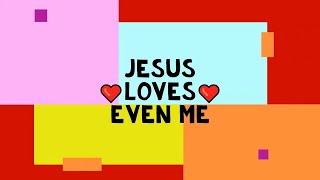 JESUS LOVES EVEN ME [upl. by Durman405]