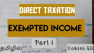 Exemption In Tamil  Direct Taxation  Agricultural Income  Part 1 [upl. by Aynna774]