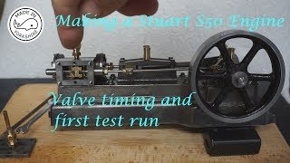 MT22 Part 11  Making a Stuart S50 Steam Engine  Valve timing and first run By Andrew Whale [upl. by Gert]