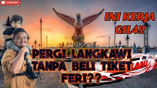 Langkawi Island trip Pergi on the spot dapat tiket feri FREE [upl. by Aretina]