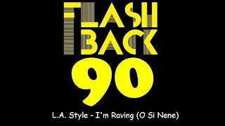 LA Style  Im Raving O Si Nene  Extended Version [upl. by Theall]