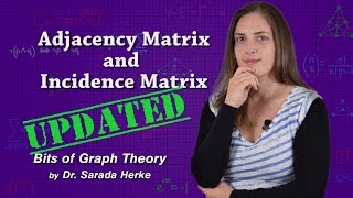 Graph Theory 07 Adjacency Matrix and Incidence Matrix [upl. by Audette420]