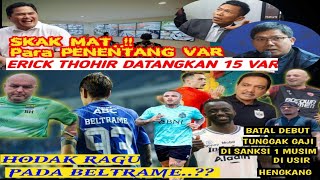 15 VAR UNTUK LIGA 1 🔥BOJAN HODAK RAGU BELTRAME 🤔KLUB NUNGGAK GAJI 😱BERITA LIGA 1 TERBARU [upl. by Airad]