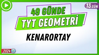 Kenarortay  49 Günde TYT Geometri Kampı 13Gün  2024  Rehber Matematik [upl. by Goth]