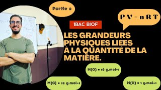 1BAC BIOF les grandeurs physiques liées à la quantité de matière Partie2 [upl. by Socram]