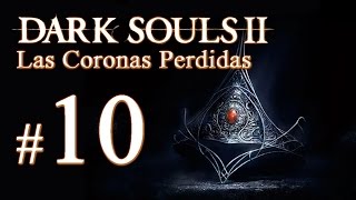 Dark Souls 2 DLC  La Corona del Rey de Marfil  Parte 1010 [upl. by Pufahl]