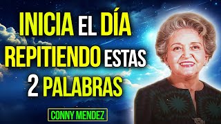 INICIA EL DIA REPITIENDO ESTAS 2 PALABRAS MANIFIESTA Lo Que QUIERAS  Metafísica  Conny Méndez [upl. by Garnett194]