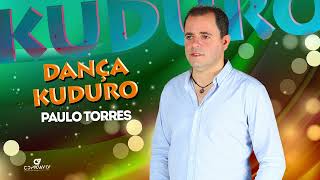 Paulo Torres  Dança Kuduro  Audio Oficial [upl. by Ahsitahs]