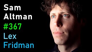 Sam Altman OpenAI CEO on GPT4 ChatGPT and the Future of AI  Lex Fridman Podcast 367 [upl. by Ellertal]