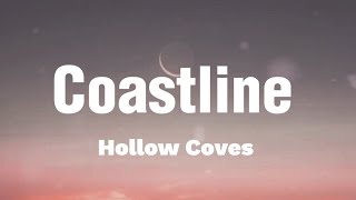 Hollow Coves  Coastline lyrics [upl. by Talya]