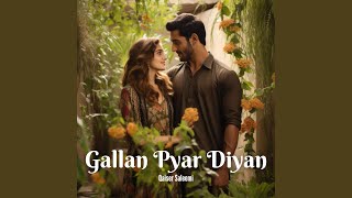 Gallan Pyar Diyan [upl. by Samella]