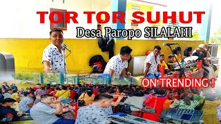 TOR TOR SUHUT Marga SITUMORANG  Desa Paropo SILALAHI trending [upl. by Olav221]