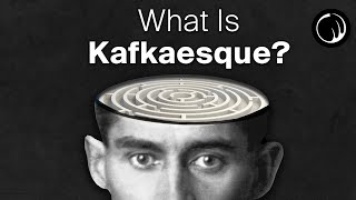 What Is Kafkaesque  The Philosophy of Franz Kafka [upl. by Kermie]