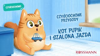 Czyściochowe przygody  Kot Pupik i szalona jazda [upl. by Odlanier]