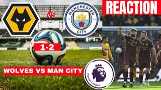 Wolves vs Man City 12 Live Stream Premier League Football EPL Match Today reaction Score Highlights [upl. by Nayt35]