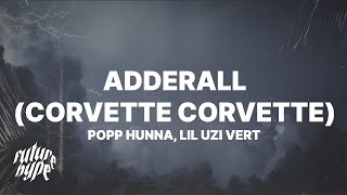 Popp Hunna  Adderall Corvette Corvette Remix Lyrics ft Lil Uzi Vert [upl. by Elsi650]