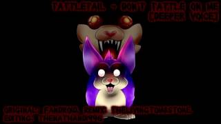 Tattletail  Dont Tattle On Me Deeper Voice [upl. by Proudfoot]