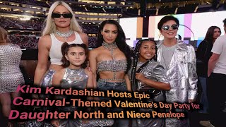 Kim Kardashian Hosts Epic CarnivalThemed Valentines Day Party for Daughter North and Niece Penelope [upl. by Ode]