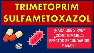 🔴 TRIMETOPRIM  SULFAMETOXAZOL  PARA QUÉ SIRVE EFECTOS SECUNDARIOS Y CONTRAINDICACIONES [upl. by Ayik]