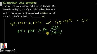 The pH of an aqueous solution containing 1M benzoic acid pKa  420 and 1M sodium benzoate is 45 [upl. by Balduin]