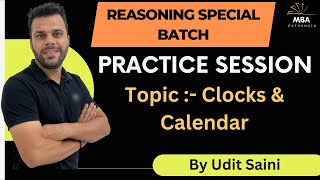 Clocks amp Calendar  Practice Session  Reasoning  Udit Saini  SNAP NMAT TISS CMAT MAHCET MAT [upl. by Ebarta819]