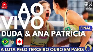 OLIMPÍADAS AO VIVO  FINAL DO VÔLEI DE PRAIA FEMININO  DUDA E ANA PATRÍCIA  BRASIL X CANADÁ [upl. by Temme]