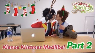 MADLIBS Klance Kristmas Khallenge 2 [upl. by Ecirtram]