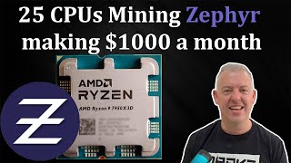 25 CPUs mining Zephyr making 1000 a month AMD 7950X3D tested [upl. by Costin]