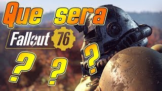 Que sera Fallout 76 Toutes les infos vérifiées que lon a version fragiles [upl. by Aicila]