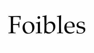 How to Pronounce Foibles [upl. by Anelrats541]