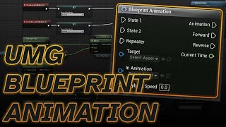 UMG Blueprint Animations [upl. by Melia402]