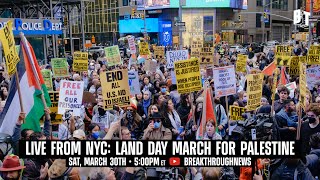 Live From NYC Land Day March for Palestine [upl. by Nuri]