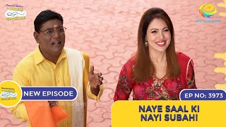 NEW Ep 3973  Naye Saal Ki Nayi Subah  Taarak Mehta Ka Ooltah Chashmah  तारक मेहता [upl. by Hyman]