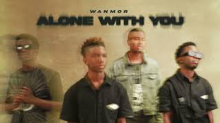 WanMor  Alone With You Official Visualizer [upl. by Hedges]