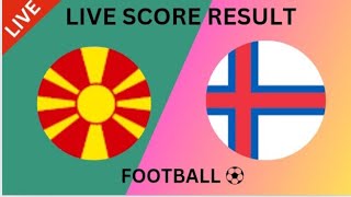 Faroe Islands vs North Macedonia Football LiveScore results2024 [upl. by Gwenny]