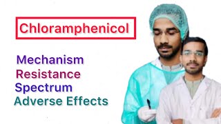 Chloramphenicol  Mechanism  Resistance  Spectrum  Adverse Effects [upl. by Suirrad]